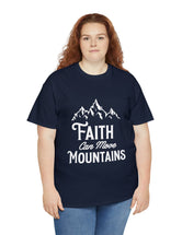 Faith can move Mountains! - Unisex Heavy Cotton Tee