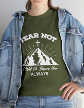 Fear not. I will go before you always. - Unisex Heavy Cotton Tee