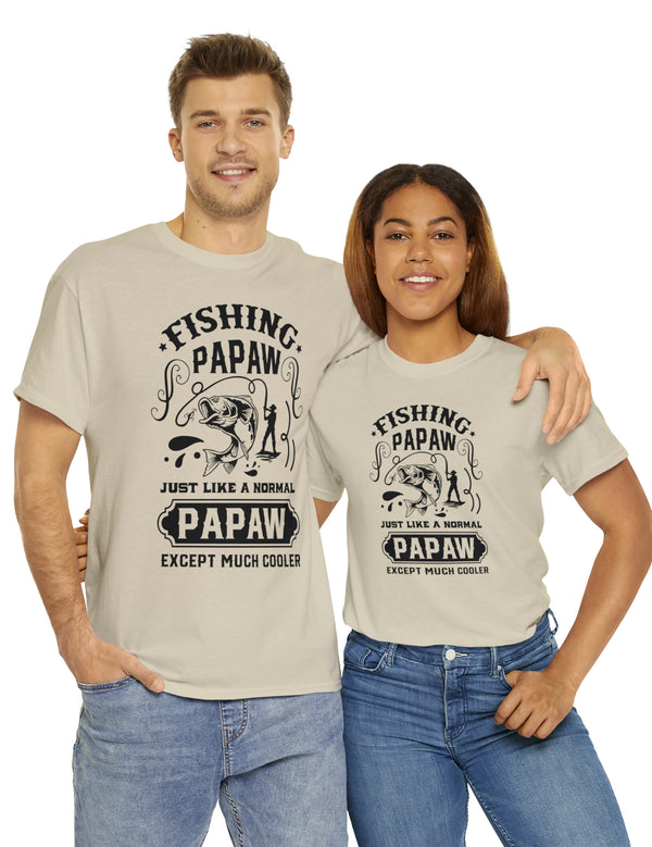 Fishing PaPaw. Just like a normal PaPaw but much cooler. Unisex Heavy Cotton Tee