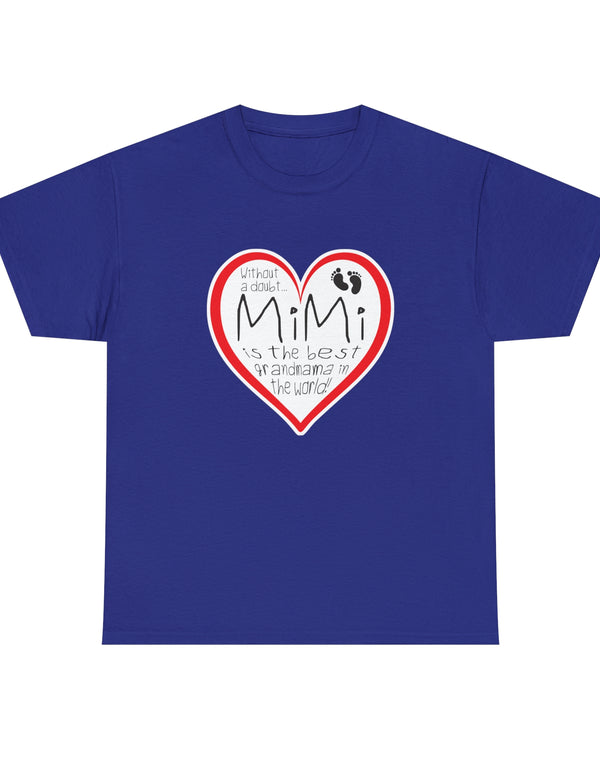 MiMi is the best grandmama in the world! - Unisex Heavy Cotton Tee