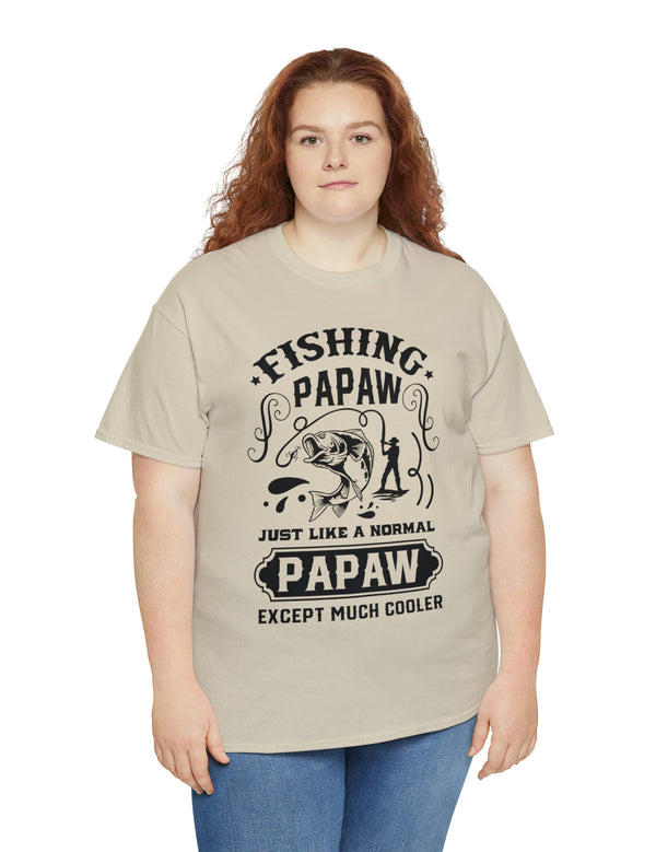 Fishing PaPaw. Just like a normal PaPaw but much cooler. Unisex Heavy Cotton Tee