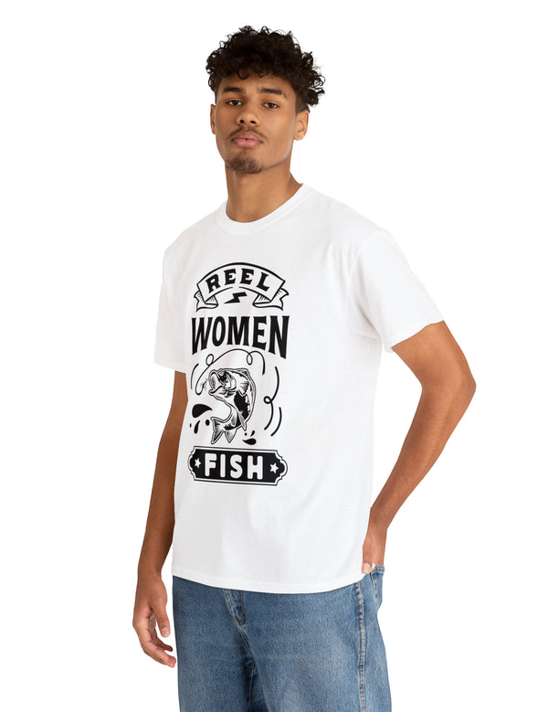 Reel Women Fish! Unisex Heavy Cotton Tee