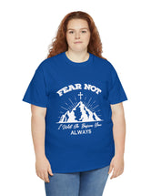 Fear not. I will go before you always. - Unisex Heavy Cotton Tee