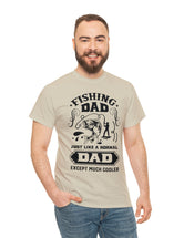 Fishing Dad. Just like a normal dad but much cooler. Unisex Heavy Cotton Tee