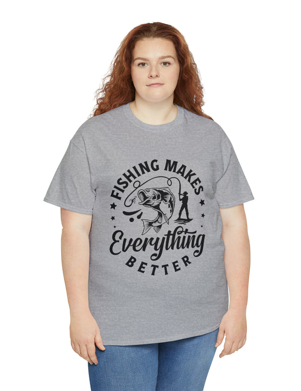 Fishing makes everything better! In a Unisex Heavy Cotton Tee