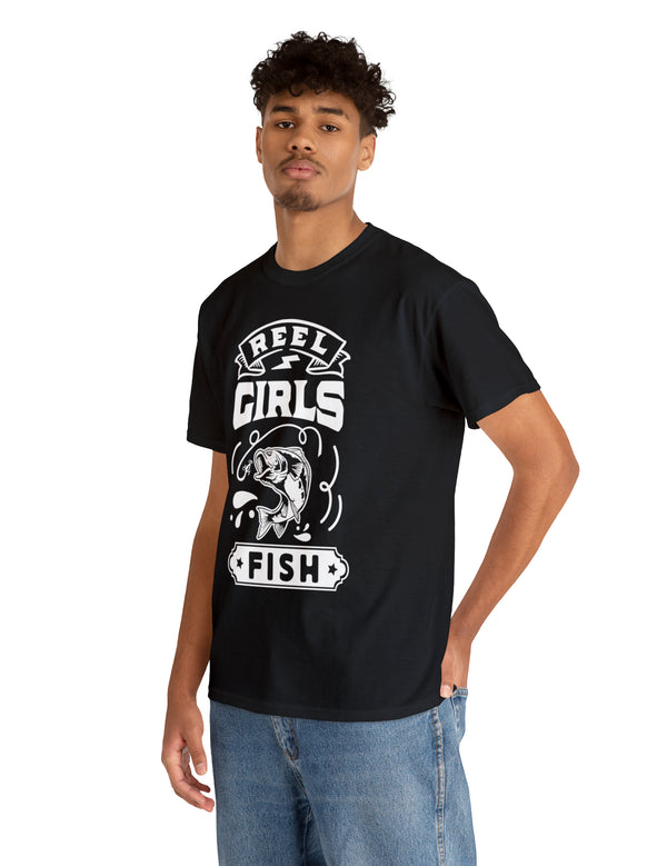 Reel Girls Fish! Unisex Heavy Cotton Tee