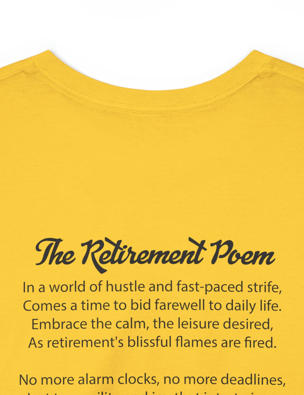 Retirement (Front and Back) with Retirement Poem - Unisex Heavy Cotton Tee