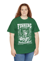 Fishing is my anger management! in a Unisex Heavy Cotton Tee (White on Dark Shirt)