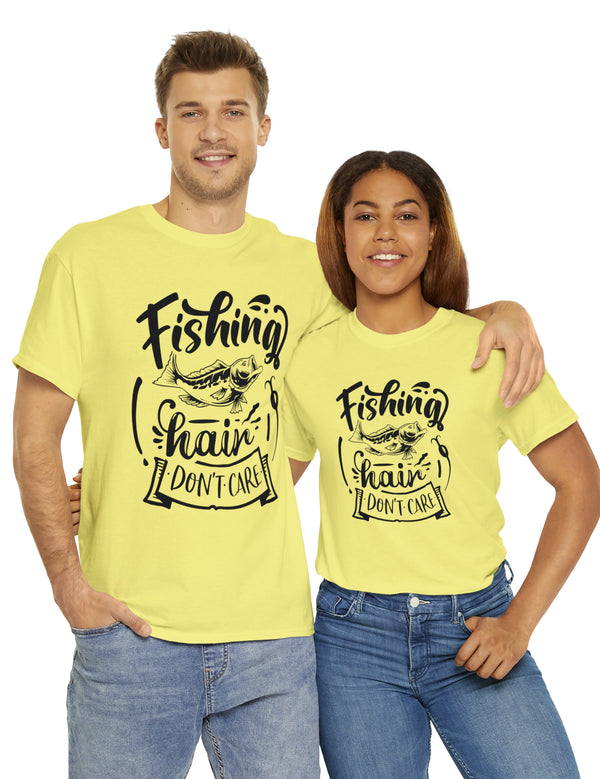 Fishing Hair, don't care! in a Heavy Cotton Tee