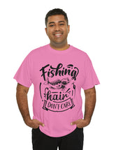 Fishing Hair, don't care! in a Heavy Cotton Tee