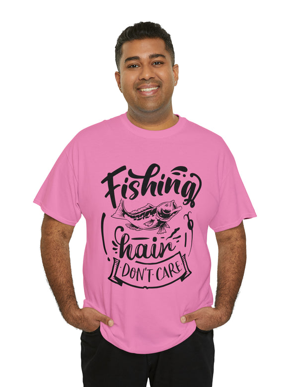 Fishing Hair, don't care! in a Heavy Cotton Tee