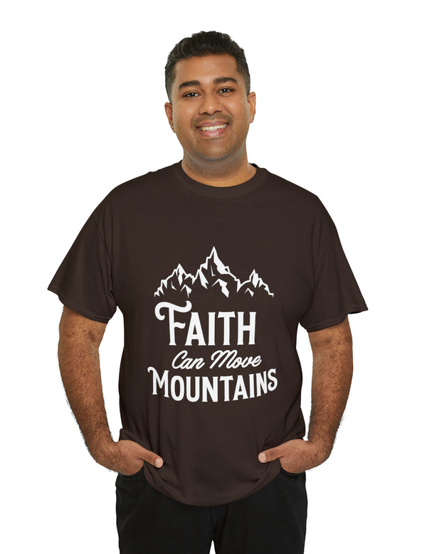 Faith can move Mountains! - Unisex Heavy Cotton Tee