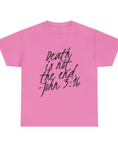 Death is not the end (Black) - John 3:16 - Unisex Heavy Cotton Tee