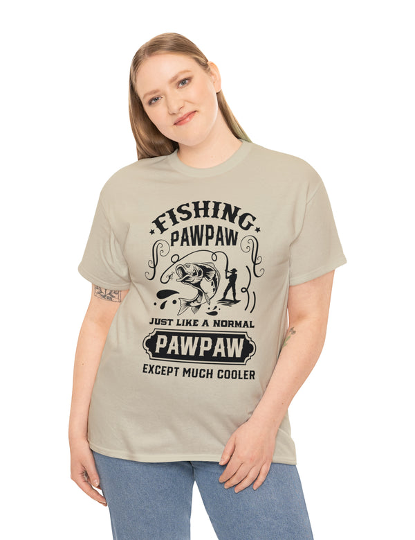 Fishing PawPaw. Just like a normal PawPaw but much cooler. Unisex Heavy Cotton Tee