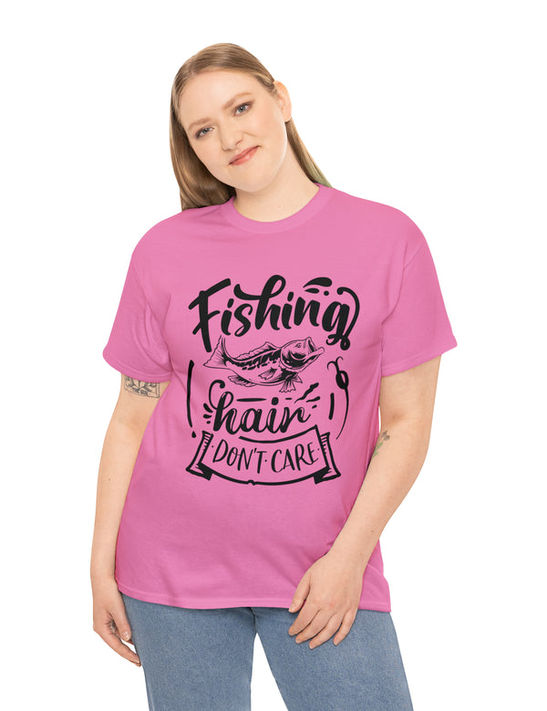 Fishing Hair, don't care! in a Heavy Cotton Tee