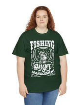 Fishing is my anger management! in a Unisex Heavy Cotton Tee (White on Dark Shirt)