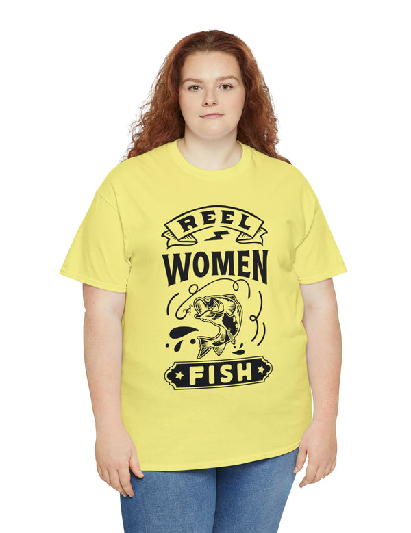 Reel Women Fish! Unisex Heavy Cotton Tee