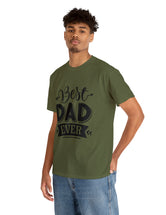 Best Dad Ever! Unisex Heavy Cotton Tee