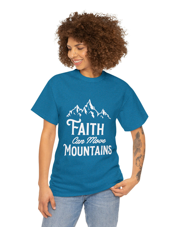 Faith can move Mountains! - Unisex Heavy Cotton Tee