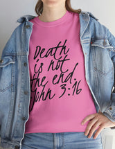 Death is not the end (Black) - John 3:16 - Unisex Heavy Cotton Tee