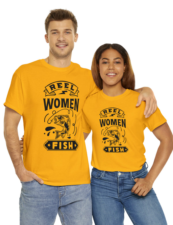 Reel Women Fish! Unisex Heavy Cotton Tee