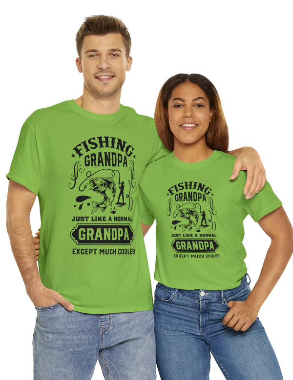 Fishing Grandpa. Just like a normal grandpa but much cooler. Unisex Heavy Cotton Tee