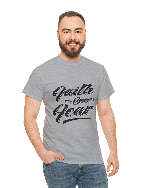 Faith over Fear! Unisex Heavy Cotton Tee