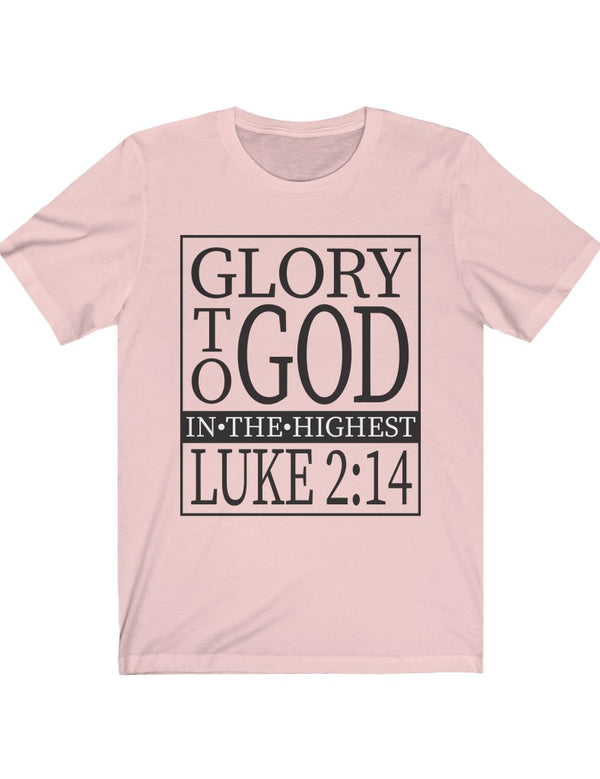 Glory to God in the Highest! Unisex Jersey Short Sleeve Tee