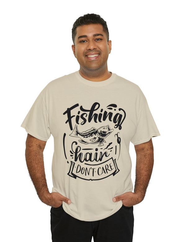 Fishing Hair, don't care! in a Heavy Cotton Tee