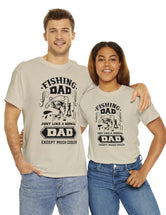 Fishing Dad. Just like a normal dad but much cooler. Unisex Heavy Cotton Tee