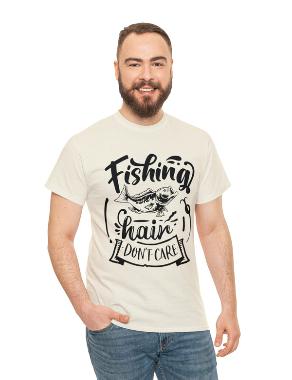 Fishing Hair, don't care! in a Heavy Cotton Tee