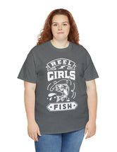 Reel Girls Fish! Unisex Heavy Cotton Tee