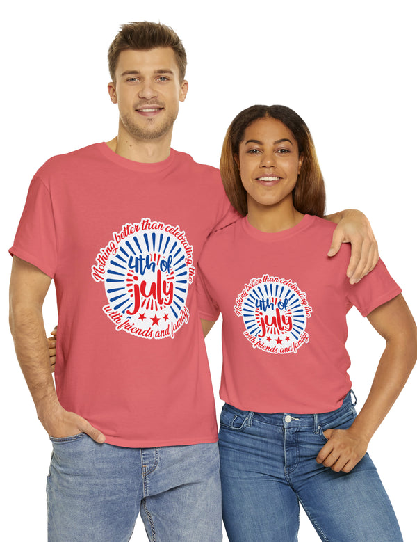 Nothing better than celebrating the 4th with friends and family. - Unisex Heavy Cotton Tee