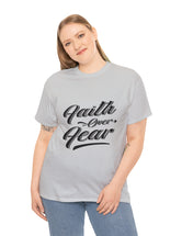 Faith over Fear! Unisex Heavy Cotton Tee