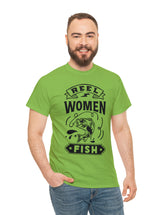 Reel Women Fish! Unisex Heavy Cotton Tee