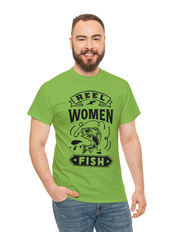 Reel Women Fish! Unisex Heavy Cotton Tee