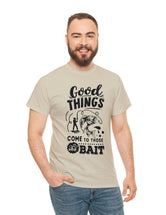 Good things come to those who bait! In a Unisex Heavy Cotton Tee