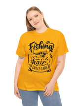 Fishing Hair, don't care! in a Heavy Cotton Tee