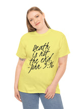 Death is not the end (Black) - John 3:16 - Unisex Heavy Cotton Tee