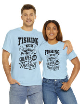 Fishing is cheaper than Therapy! in a Unisex Heavy Cotton Tee