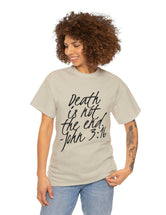 Death is not the end (Black) - John 3:16 - Unisex Heavy Cotton Tee