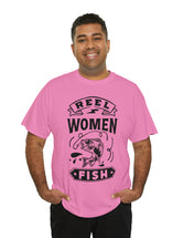 Reel Women Fish! Unisex Heavy Cotton Tee