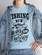 Fishing is cheaper than Therapy! in a Unisex Heavy Cotton Tee