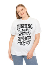 Fishing is cheaper than Therapy! in a Unisex Heavy Cotton Tee