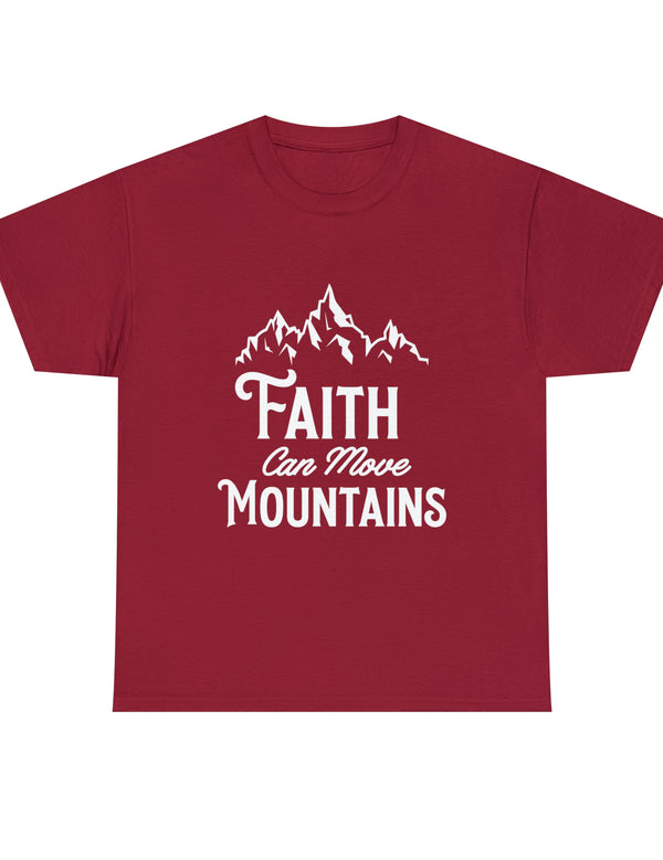 Faith can move Mountains! - Unisex Heavy Cotton Tee