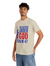 One Nation Still Under God - Psalm 47 -Unisex Heavy Cotton Tee