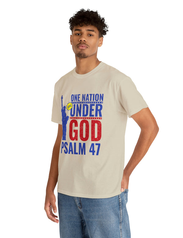 One Nation Still Under God - Psalm 47 -Unisex Heavy Cotton Tee