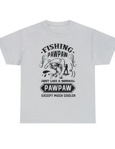 Fishing PawPaw. Just like a normal PawPaw but much cooler. Unisex Heavy Cotton Tee