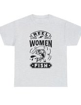 Reel Women Fish! Unisex Heavy Cotton Tee