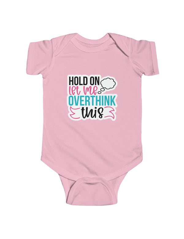 Hold on. Let me overthink this -  in an Infant Fine Jersey Bodysuit